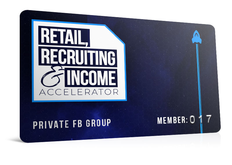 ‘Retail, Recruiting & Income Accelerator’ Private Facebook Group