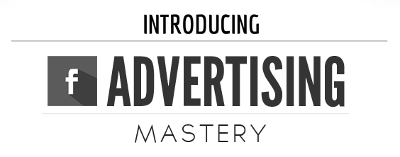 FB Advertising Mastery